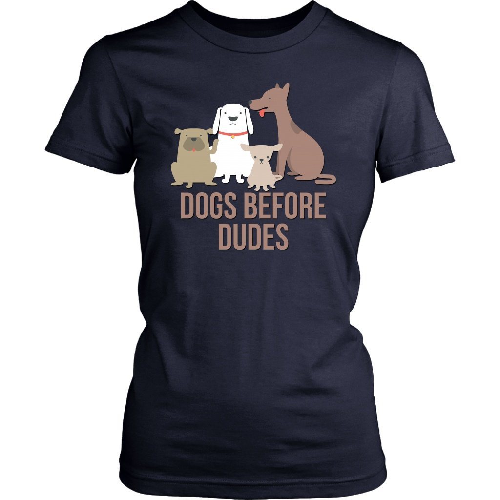 Dogs Before Dudes Statement Shirt