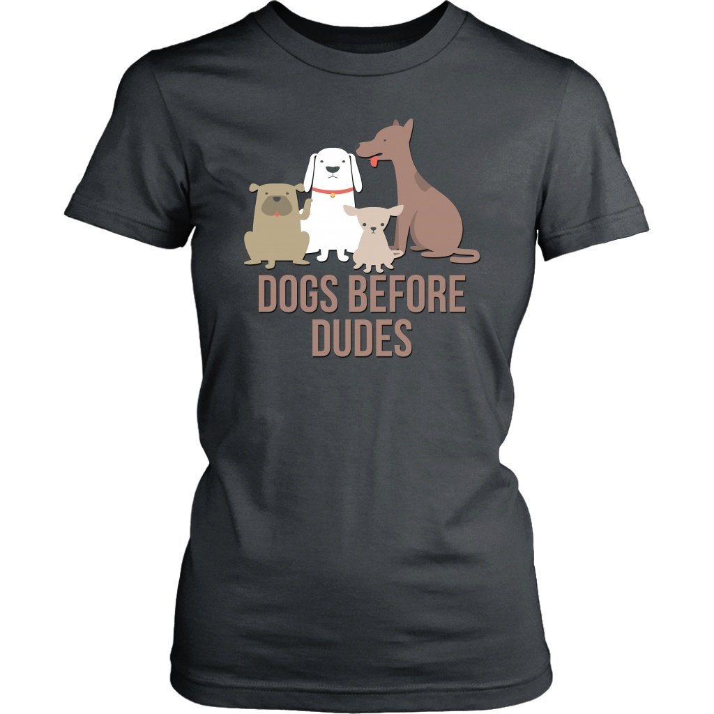 Dogs Before Dudes Statement Shirt